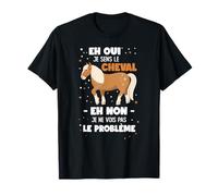 Je Sens Le Cheval, Je Ne Vois Pas Le Problème, Cheval T-Shirt