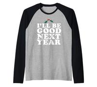 Je Serai Bon l'année Prochaine Manche Raglan
