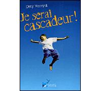 Je serai cascadeur - Detty Verreydt - A.t.d. Quart Monde - broché - Roman junior dès 9 ans
