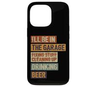 Je Serai dans Le Garage, Buvant de la bière, mécanicien, Amateur de Voitures Coque pour iPhone 13 Pro