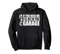 Je Serai dans Le Garage Car Lover Mechanic Garage Car Guy Sweat à Capuche