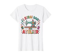 Je Serai dans Mon Atelier Couture Passion Cadeau Drôle Homme T-Shirt