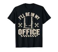 Je Serai dans Mon Bureau Atelier de Garage de mécanicien Amusant T-Shirt