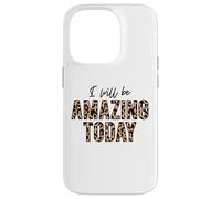 Je Serai Incroyable Aujourd'hui, l'amour Positif, l'inspiration, la Motivation Coque pour iPhone 14 Pro