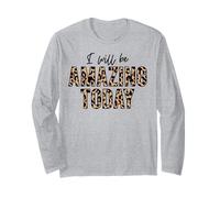 Je Serai Incroyable Aujourd'hui, l'amour Positif, l'inspiration, la Motivation Manche Longue