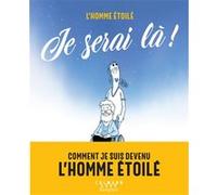 Je serai là ! L'Homme Étoilé (Auteur)