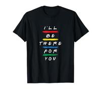 Je Serai là pour toi T-Shirt