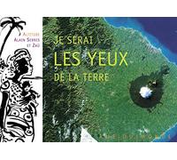 Je serai les yeux de la Terre