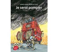 Je serai pompier Anne-Marie Desplat-Duc (Auteur), Michel Riu (Illustration), Christophe Besse (Conception couverture ou illustration)