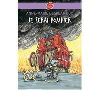 Je serai pompier de Desplat-Duc. Anne-Marie (2008) Poche
