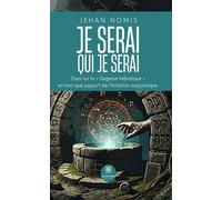 Je serai qui je serai - Nomis Jehan - Le Lys Bleu - broché - Essai