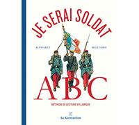 Je serai soldat ! Alphabet militaire