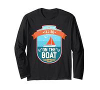 Je serai sur le bateau Funny Yacht Ship Captain Boating Manche Longue