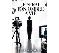 Je serai ton ombre à vie: Un thriller à suspense impossible à lâcher