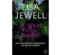 Je serai ton ombre - Lisa Jewell - Hauteville - broché - Roman