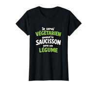 Je Serai Végétarien Quand Le Saucisson Sera Un Légume Humour T-Shirt Graphique avec Valeur