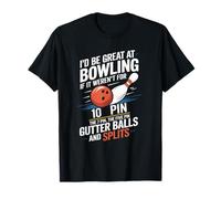 Je Serais douée au Bowling sans dix Parties à Sept quilles T-Shirt