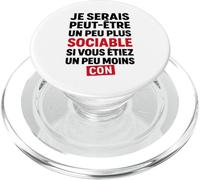 Je Serais Peut-être Plus Sociable si Vous étiez Moins Con PopSockets PopGrip pour MagSafe