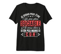Je Serais Plus Sociable, Vous étiez Moins avec Un rôle Amusant T-Shirt Haut de Gamme