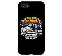 Je Serais Un Super héros mais Les formalités administratives sont Plus Courtes en Tant Que Flic Coque pour iPhone SE (2020) / 7/8