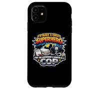Je Serais Un Super héros mais Les formalités administratives sont Plus Courtes en Tant Que Flic Coque pour iPhone 11