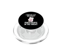 Je Serre Mon Chat dans Mes Bras pour ne Pas Frapper Les Gens dans la Gorge PopSockets PopGrip pour MagSafe