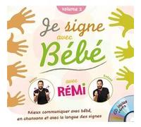 Je signe avec bébé Coraline Pottiez (Auteur), Rémi (Auteur)