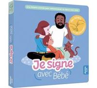 Je signe avec bebe Delphine Gille-Cotte (Auteur), Julie Cottencin Bourgeois (Auteur), Raphaëlle Michaud (Illustration)