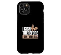 Je Signe Donc Je suis de Fabuleux professeurs d'orthographe ASL Coque pour iPhone 11 Pro