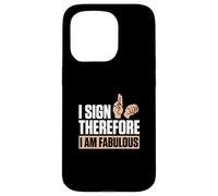 Je Signe Donc Je suis de Fabuleux professeurs d'orthographe ASL Coque pour iPhone 15 Pro