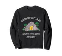 Je sors de ma Grotte et J'Ai Fait Une très Belle Chanson Sweatshirt