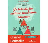 Je sors du jeu victime/boureau/sauveur