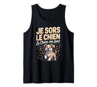 Je Sors Le Chien Le Chien Me Sort Promenade Débardeur