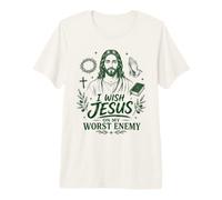 Je Souhaite à Jésus l'évangile chrétien de Mon Pire Ennemi T-Shirt Haut de Gamme
