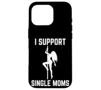 Je Soutiens la Conception Graphique Offensive et Rude des Mamans célibataires Coque pour iPhone 16 Pro