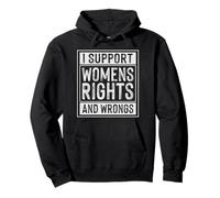 Je Soutiens Les Droits et Les torts des Femmes Sweat à Capuche