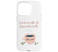 Je sucris mon café mais Jésus adoucit ma vie chrétienne Coque pour iPhone 15 Pro Max