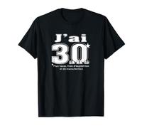 Je suis 30 - Plus TVA, Frais d'expédition et de manutention T-Shirt