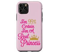 Je suis à 99% certain que je suis une vraie princesse Coque pour iPhone 11 Pro