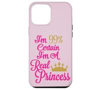 Je suis à 99% certain que je suis une vraie princesse Coque pour iPhone 12 Pro Max