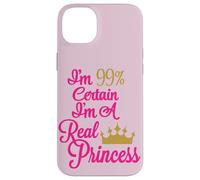 Je suis à 99% certain que je suis une vraie princesse Coque pour iPhone 14 Plus