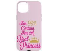 Je suis à 99% certain que je suis une vraie princesse Coque pour iPhone 15 Plus