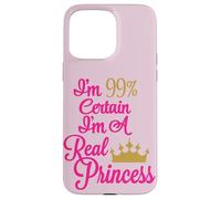 Je suis à 99% certain que je suis une vraie princesse Coque pour iPhone 15 Pro Max