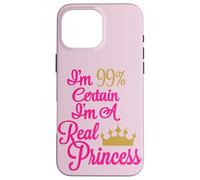 Je suis à 99% certain que je suis une vraie princesse Coque pour iPhone 16 Pro Max