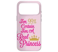 Je suis à 99% Certain Que Je suis Une Vraie Princesse Coque pour iPhone 17 Pro Max