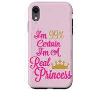 Je suis à 99% certain que je suis une vraie princesse Coque pour iPhone XR