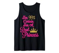 Je suis à 99% certain que je suis une vraie princesse Débardeur