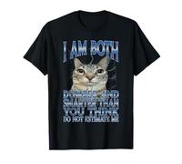 Je suis à la Fois Plus Stupide et Plus Intelligent Que tu ne Le penses T-Shirt