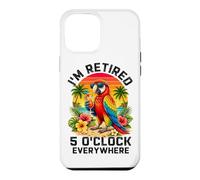 Je suis à la Retraite à 17 Heures, Partout où Parrot Prend sa Retraite Coque pour iPhone 12 Pro Max