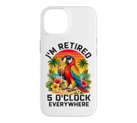 Je suis à la Retraite à 17 Heures, Partout où Parrot Prend sa Retraite Coque pour iPhone 14